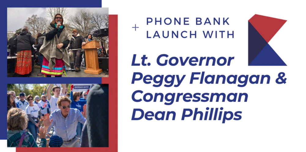 Phone Bank with Dean Phillips and Lt. Gov. Peggy Flanagan